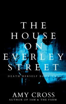 The House on Everley Street (Death Herself Book 2) Read online