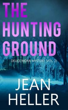 The Hunting Ground (Deuce Mora Mystery Series Book 2)