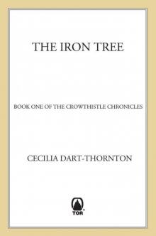 The Iron Tree: Book One of The Crowthistle Chronicles