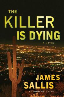 The Killer Is Dying: A Novel Read online