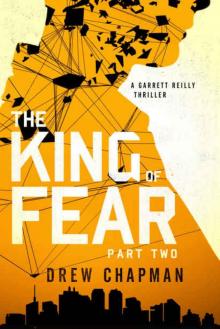 The King of Fear: Part Two: A Garrett Reilly Thriller Read online