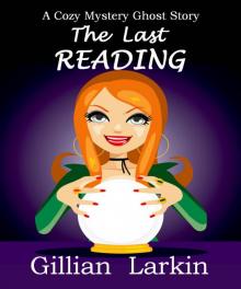 The Last Reading (Storage Ghost Murders Book 1) Read online