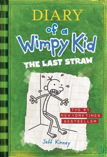 The Last Straw (Diary of a Wimpy Kid, Book 3)