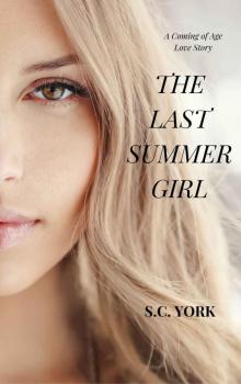 The Last Summer Girl: A Coming of Age Love Story Read online