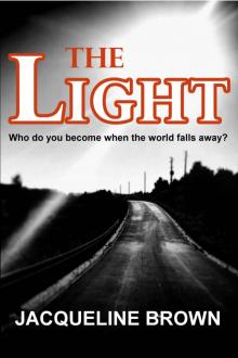 The Light: Who do you become when the world falls away? (New Dawn Book 1) Read online