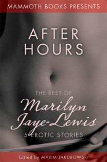 The Mammoth Book of Erotica presents The Best of Marilyn Jaye Lewis Read online