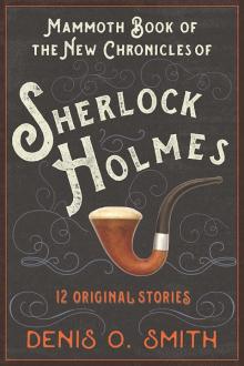 The Mammoth Book of the New Chronicles of Sherlock Holmes Read online
