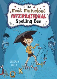 The Most Marvelous International Spelling Bee Read online