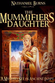 The Mummifier´s Daughter - A Novel in Ancient Egypt Read online