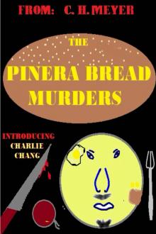 The Pinera Bread Murders: A Charlie Chang (not Chan) Murder Mystery Read online