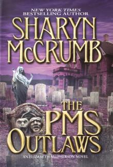 The PMS Outlaws: An Elizabeth MacPherson Novel Read online