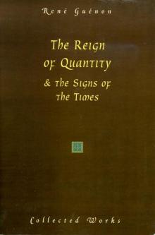 The Reign of Quantity and The Signs of the Times Read online