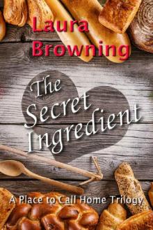 The Secret Ingredient (A Place to Call Home Book 2) Read online