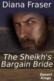 The Sheikh's Bargain Bride (Desert Kings) Read online