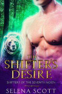 The Shifter's Desire (Shifters of the Seventh Moon Book 4) Read online