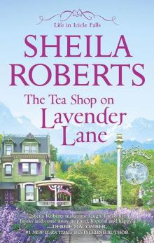 The Tea Shop on Lavender Lane (Life in Icicle Falls) Read online