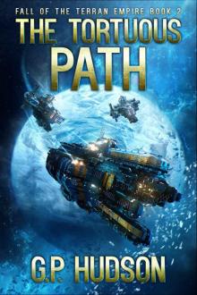 The Tortuous Path (Fall of the Terran Empire Book 2) Read online