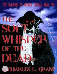 The Universe of Horror Volume 1: The Soft Whisper of the Dead (Neccon Classic Horror) Read online