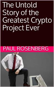 The Untold Story of the Greatest Crypto Project Ever Read online