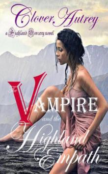 The Vampire And The Highland Empath Read online