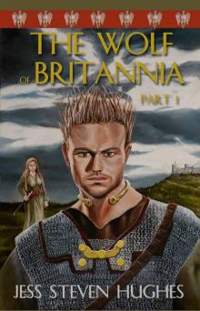 The Wolf of Britannia Part I