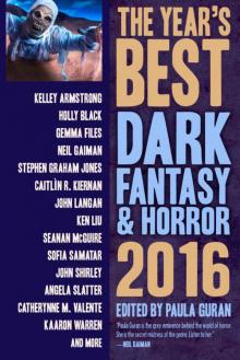 The Year's Best Dark Fantasy & Horror, 2016 Edition Read online