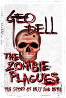 The Zombie Plagues: The Story Of Billy and Beth