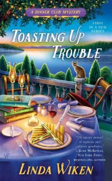 Toasting Up Trouble (A Dinner Club Mystery) Read online