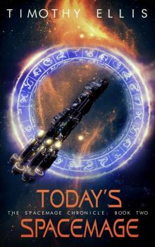 Today's Spacemage (The Spacemage Chronicle Book 2) Read online