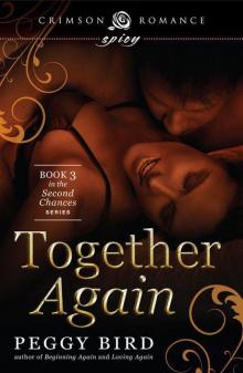 Together Again: Book 3 in the Second Chances series (Crimson Romance) Read online