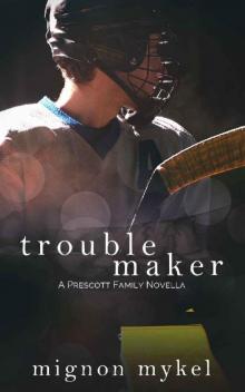 Trouble Maker_A Prescott Family Novella