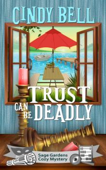 Trust Can Be Deadly (Sage Gardens Cozy Mystery Book 3) Read online