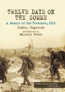 Twelve Days on the Somme: A Memoir of the Trenches, 1916 Read online