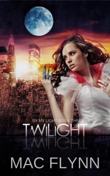 Twilight (By My Light, Book Three) (Werewolf / Shifter Romance) Read online