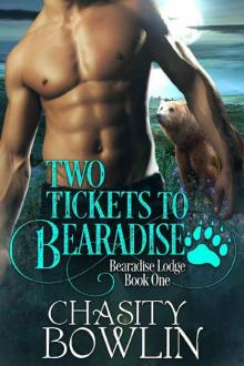 Two Tickets To Bearadise (Bearadise Lodge Book 1) Read online