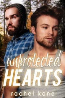 Unprotected Hearts Read online