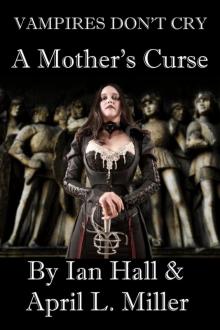 Vampires Don't Cry: A Mother's Curse Read online