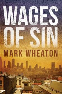Wages Of Sin (Luis Chavez Book 3) Read online
