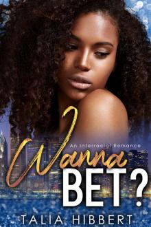 Wanna Bet?: An Interracial Romance Read online