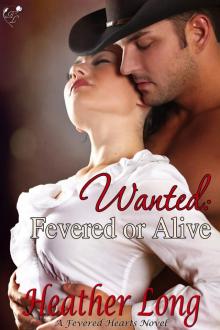 Wanted: Fevered or Alive Read online