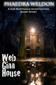 Web Ginn House: A Zo�� Martinique Investigation, Short Story Read online
