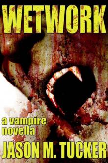Wetwork (A Vampire Novella) Read online