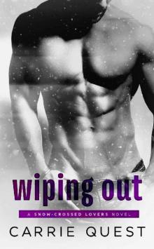 Wiping Out (Snow-Crossed Lovers Book 2) Read online