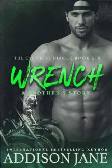 Wrench (The Club Girl Diaries Book 6) Read online