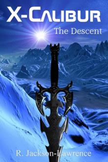 X-Calibur: The Descent