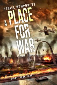 Z-Day (Book 3): A Place For War Read online