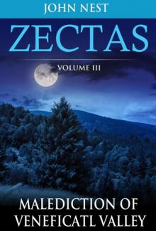 Zectas Volume III: Malediction of Veneficatl Valley Read online