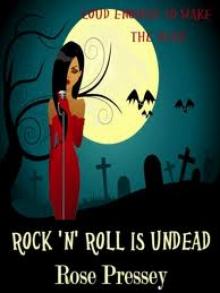 01 Rock 'n' Roll is Undead - Veronica Mason Read online