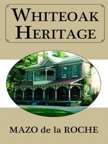 05 Whiteoak Heritage Read online