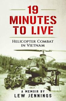 19 Minutes to Live - Helicopter Combat in Vietnam